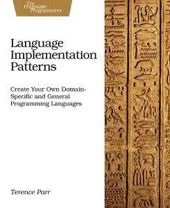 Language Implementation Patterns (Repost)