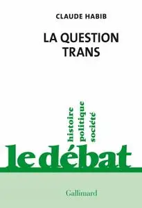 Claude Habib, "La question trans"