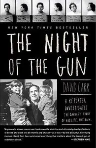 The Night of the Gun: A Reporter Investigates the Darkest Story of His Life. His Own. 