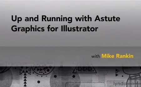 Lynda - Up and Running with Astute Graphics for Illustrator