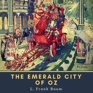 «The Emerald City of Oz» by L. Frank Baum