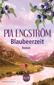Pia Engström - Blaubeerzeit