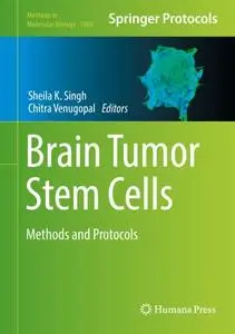 Brain Tumor Stem Cells: Methods and Protocols