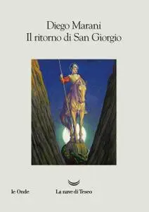 Diego Marani - Il ritorno di San Giorgio