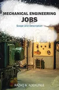 Mechanical Engineering Jobs: Scope and Description