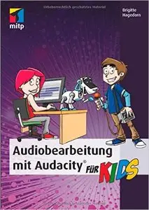 Audiobearbeitung mit Audacity