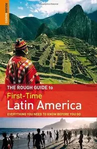 The Rough Guide To First-Time Latin America