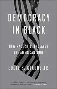 Democracy in Black: How Race Still Enslaves the American Soul [Repost]