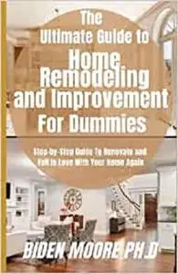 The Ultimate Guide to Home Remodeling