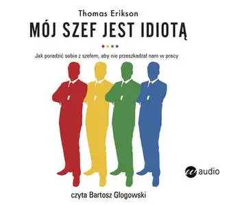 «Mój szef jest idiotą» by Thomas Erikson