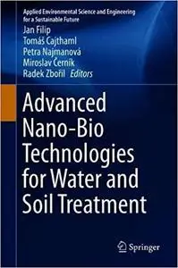 Advanced Nano-Bio Technologies for Water and Soil Treatment