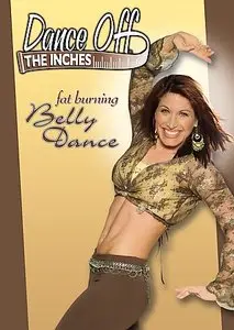 Dance Off the Inches - Fat Burning Belly Dance