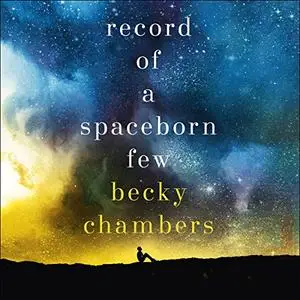 Record of a Spaceborn Few: Wayfarers, Book 3 [Audiobook]