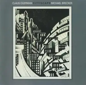 Claus Ogerman & Michael Brecker - Cityscape (1982) {Warner Bros. Records Japan WPCP-4934 rel 1992}