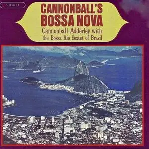 Cannonball Adderly - Cannonball's Bossa Nova (Remastered) (1962/2019) [Official Digital Download]