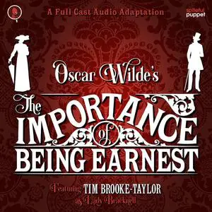 «The Importance of Being Earnest» by Oscar Wilde