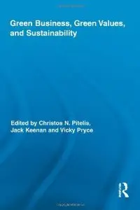 Green Business, Green Values, and Sustainability (Routledge Studies in Corporate Governance) 
