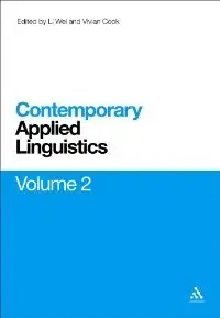 Contemporary Applied Linguistics Volume 2: Volume Two Linguistics for the Real World