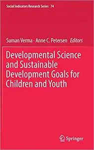 Developmental Science and Sustainable Development Goals for Children and Youth