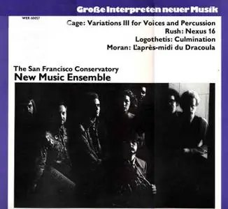 New Music Ensemble, The - Cage - Rush - Logothetis - Moran