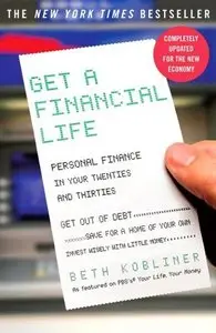 Get a Financial Life: Personal Finance In Your Twenties and Thirties, 3rd edition (repost)