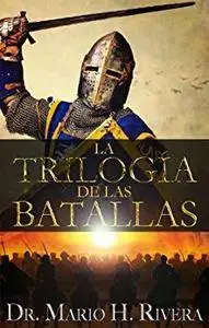 La Trilogía de las Batallas [Kindle Edition]