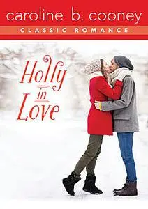 «Holly in Love» by Caroline B. Cooney