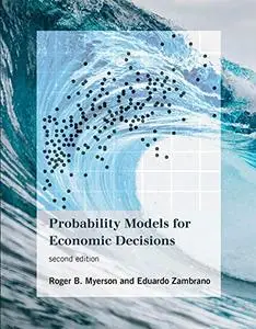 Probability Models for Economic Decisions, second edition (Repost)