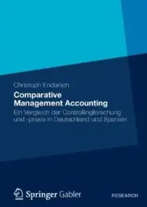 Comparative Management Accounting: Ein Vergleich der Controllingforschung und -praxis (Repost)