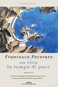 Pecoraro Francesco - La vita in tempo di pace (Repost)