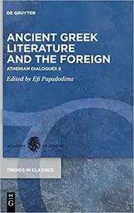 Ancient Greek Literature and the Foreign: Athenian Dialogues II