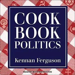 Cookbook Politics [Audiobook]