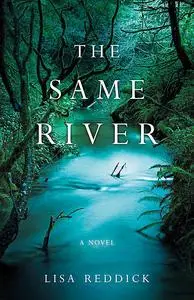 «The Same River» by Lisa M. Reddick