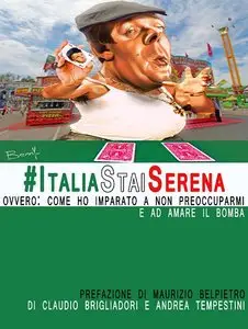 #ItaliaStaiSerena di Claudio Brigliadori e Andrea Tempestini