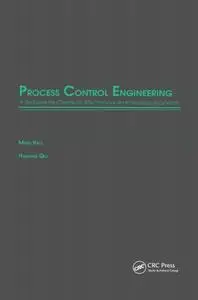 Process Control Engineering A Textbook for Chemical, Mechanical and Electrical Engineers