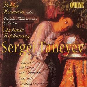 Pekka Kuusisto, Vladimir Ashkenazy - Sergei Taneyev: Concert Suite for Violin and Orchestra (2000)