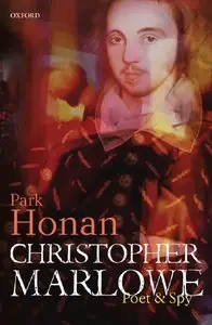 Christopher Marlowe: Poet & Spy (Repost)