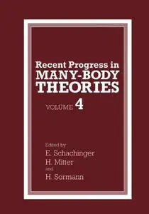 Recent Progress in Many-Body Theories: Volume 4