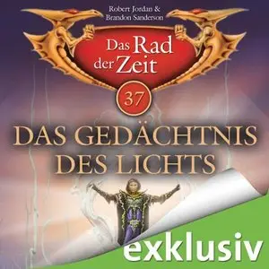 Robert Jordan - Das Rad der Zeit - Band 37 - Das Gedächtnis des Lichts