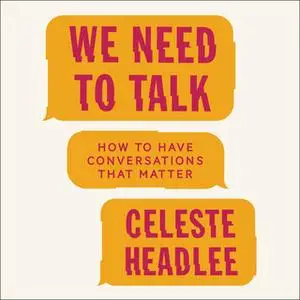 «We Need to Talk» by Celeste Headlee