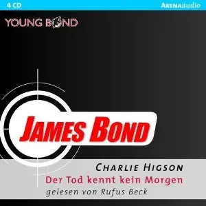 Charlie Higson - James Bond: Der Tod kennt kein Morgen
