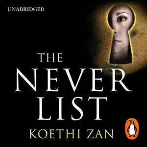 «The Never List» by Koethi Zan