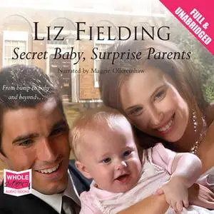 «Secret Baby, Surprise Parents» by Liz Fielding