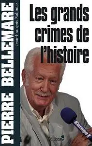Pierre Bellemare, "Les grands crimes de l'histoire"