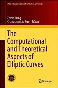 The Computational and Theoretical Aspects of Elliptic Curves