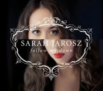 Sarah Jarosz - Follow Me Down (2011)