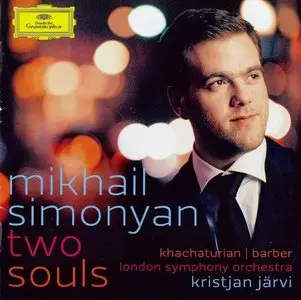 Two Souls - Barber, Khachaturian - Mikhail Simonyan, Kristjan Jarvi (2011)