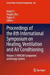 Proceedings of the 8th International Symposium on Heating, Ventilation and Air Conditioning: Volume 2