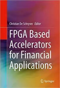 FPGA Based Accelerators for Financial Applications