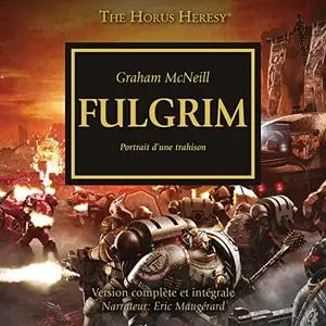 Graham McNeill, "Fulgrim: The Horus Heresy 5"